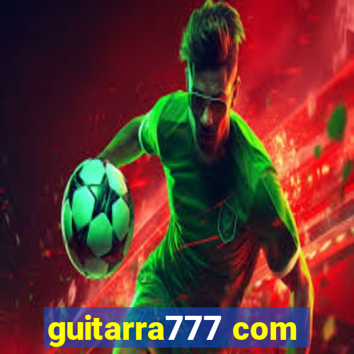 guitarra777 com